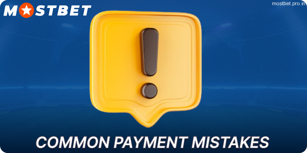 Common payment issues that can happen on Mostbet India