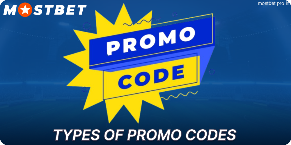 The types of promo codes available on Mostbet India