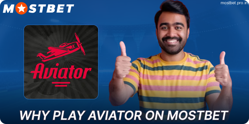 The advantages of playing the Aviator game on Mostbet India